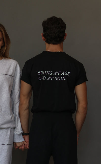 "YOUNG AT AGE, OLD AT SOUL" T-SHIRT